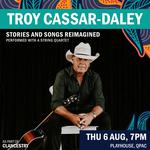 Troy Cassar-Daley - Stories and Songs reimagined