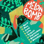 Melon Bomb at PIKES