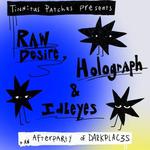Tinnitus Patches Events: Raw Desire, Holograph & Idleyes