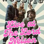 Woodpig - The Lord Nelson - Hastings