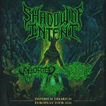 Shadow of Intent, Aborted, Disembodied Tyrant, Soreption
