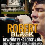Robert Black live at The Newport Elks Lodge