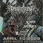 Full Moon Records Presents| Crossing Acheron, Once Erased, Scars Tell Stories, and Dawn of Ascension