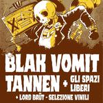 Blak Vomit + Tannen + Gli Spazi Liberi