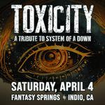 Toxicity @ The Rock Yard | Fantasy Springs Casino