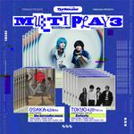 Tyrkouaz presents 「MULTI PLAY 3」