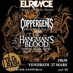 EL ROYCE + COPPERGENTS + HANGMAN'S BLOOD @COLD CRASH (NANTES REZÉ)