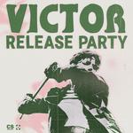 Release Party VICTOR