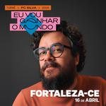 PC Silva - Eu Vou ganhar o Mundo em Fortaleza