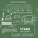 Quem é Você Alice? + glover. + Los Otros @ Porta - São Paulo/Sp 