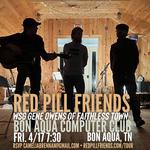 Red Pill Friends with special guest Gene Owens of Faithless Town