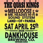 The Quasi Kings, Mellodose with Mr. Headies Hi-Fi Soundsystem, Land of Panda