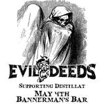 Destillat at Bannerman's Bar With Evil Deeds