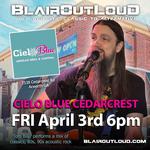 BlairOutLoud SOLO at Cielo Blue Cedarcrest!