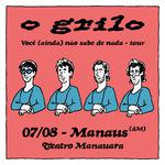 O Grilo em Manaus | "Você Não Sabe de Nada" Especial 5 anos