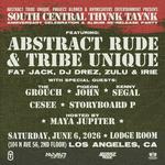 Abstract Rude & Tribe Unique - South Central Thynk Taynk – Re-Release Party & Celebration