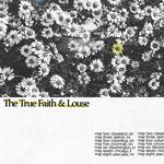 The True Faith, Louse, and Vida Eterna