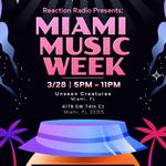 Reaction Radio Presents: Miami Music Week