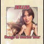 Belles "Songs & Stories Tour" 