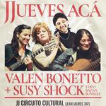 JJueves Aca - Susy Shock y Valen Bonetto