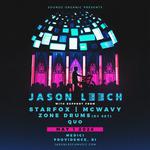 Soundz Organic Presents: Jason Leech, Starfox, Mcwavy, Zone Drums + Quo
