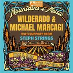 Wilderado & Michael Marcagi with support from Steph Strings