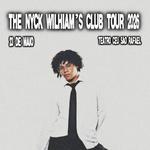 The Nyck Wilhiam’s Club Tour 2026 