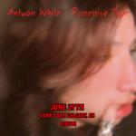 Antwan White - Possessive Tour