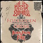 Killed By Sorrow avec Forbidden Order & Born From Fire