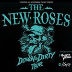 The New Roses - Down & Dirty Tour