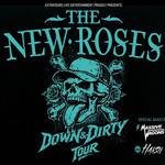 The New Roses - Down & Dirty Tour