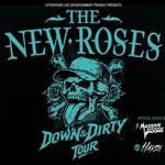The New Roses - Down & Dirty Tour
