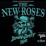 The New Roses - Down & Dirty Tour
