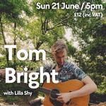Tom Bright + Lilla Shy