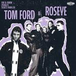 Tom Ford & ROSEYE (Double Headline Show)