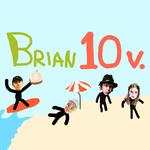 Brian 10 vuotta