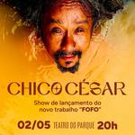 Chico César em Recife (Fofo)