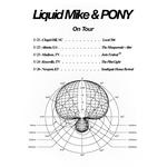 Liquid Mike & PONY
