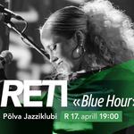 Jazzliit ja Põlva Jazziklubi LIVE / RETI ''Blue Hour''