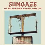 Sungaze Album Release Show