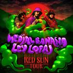 Medial Banana + Ley Lofaj (RED SUN TOUR)