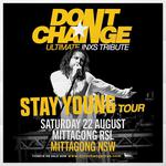 Don't Change - Ultimate INXS @ Mittagong RSL