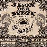 Jason Dea West live at Sunset Tavern