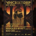 Venice Gets Deep w Lemurian, Marques Wyatt & Big Cee