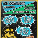 The Doom Room Presents: Midwest Martyr, The Come Alongs, Steve's in the Band
