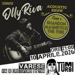 OLLY RIVA (SHANDON, THE MAGNETICS, THE FIRE) Tumiturbi VARESE Acoustic Show 