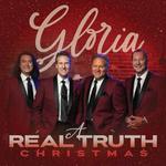 "Gloria" - A Real Truth Christmas
