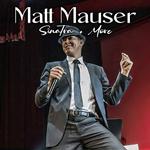 Matt Mauser: Sinatra + More