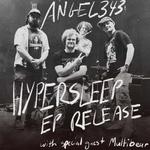 Angel343 "Hypersleep" Release Party with Special Guest, Multibear