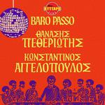Baro Passo - Θανάσης Πεθεριώτης - Κωνσταντίνος Αγγελόπουλος
